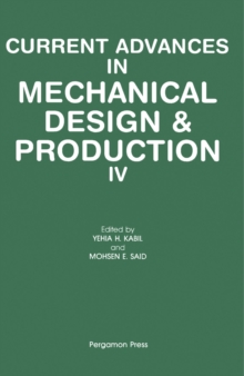 Current Advances in Mechanical Design & Production IV : Proceedings of the Fourth Cairo University MDP Conference, Cairo, 27-29 December 1988