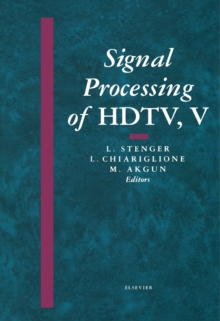 Signal Processing of HDTV, V : Proceedings of the International Workshop on HDTV '93, Ottawa, Canada, October 26-28, 1993