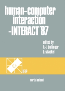 Human-Computer Interaction - INTERACT '87 : Proceedings of the Second IFIP Conference on Human-Computer Interaction, Held at the University of Stuttgart, Federal Republic of Germany, 1-4 September 198