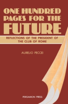 One Hundred Pages for the Future : Reflections of the President of the Club of Rome