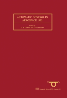 Automatic Control in Aerospace 1992 : Selected Papers from the 12th IFAC Symposium, Ottobrunn, Germany, 7 - 11 September 1992