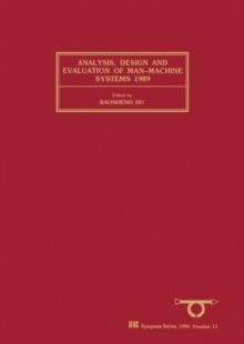 Analysis, Design and Evaluation of Man-Machine Systems 1989 : Selected Papers from the Fourth IFAC/IFIP/IFORS/IEA Conference, Xi'an, PRC, 12-14 September 1989