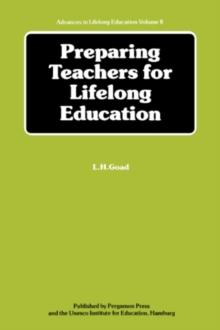 Preparing Teachers for Lifelong Education : The Report of a Multinational Study of Some Developments in Teacher Education in the Perspective of Lifelong Education