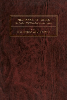 Mechanics of Solids : The Rodney Hill 60th Anniversary Volume