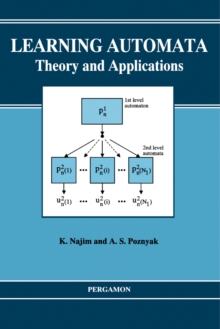 Learning Automata : Theory and Applications