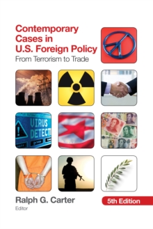 Contemporary Cases In U.S. Foreign Policy : From Terrorism To Trade