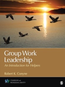 Group Work Leadership : An Introduction For Helpers