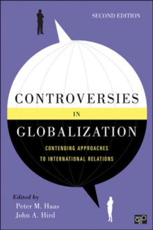 Controversies In Globalization : Contending Approaches To International Relations