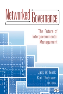 Networked Governance : The Future Of Intergovernmental Management