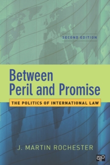 Between Peril And Promise : The Politics Of International Law