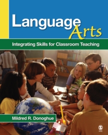 Language Arts : Integrating Skills For Classroom Teaching