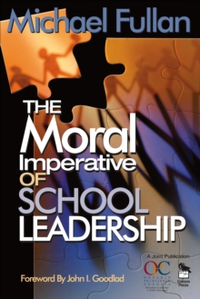 The Moral Imperative Of School Leadership