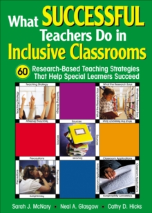 What Successful Teachers Do in Inclusive Classrooms : 60 Research-Based Teaching Strategies That Help Special Learners Succeed