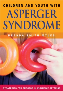 Children and Youth With Asperger Syndrome : Strategies for Success in Inclusive Settings