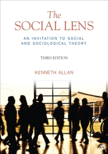 The Social Lens : An Invitation To Social And Sociological Theory