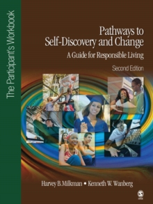 Pathways To Self-Discovery And Change: A Guide For Responsible Living : The Participant's Workbook