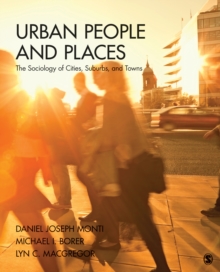 Urban People And Places : The Sociology Of Cities, Suburbs, And Towns