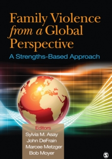 Family Violence From A Global Perspective : A Strengths-Based Approach