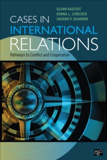 Cases In International Relations : Pathways To Conflict And Cooperation