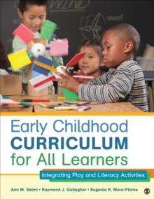 Early Childhood Curriculum for All Learners : Integrating Play and Literacy Activities