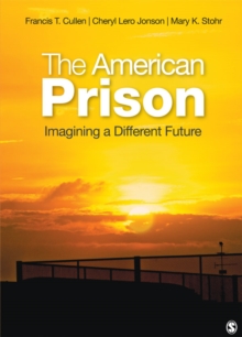 The American Prison : Imagining A Different Future