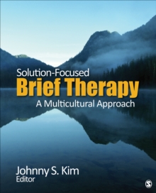 Solution-Focused Brief Therapy : A Multicultural Approach