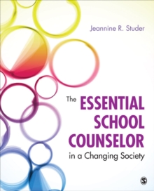 The Essential School Counselor In A Changing Society