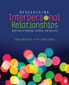 Researching Interpersonal Relationships : Qualitative Methods, Studies, And Analysis