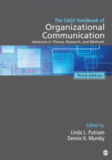 The SAGE Handbook of Organizational Communication : Advances in Theory, Research, and Methods