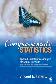 Compassionate Statistics : Applied Quantitative Analysis For Social Services (With Exercises And Instructions In SPSS)