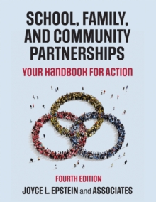 School, Family, and Community Partnerships : Your Handbook for Action