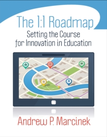 The 1:1 Roadmap : Setting the Course for Innovation in Education