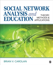 Social Network Analysis And Education : Theory, Methods & Applications