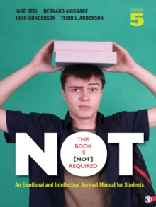 This Book Is Not Required : An Emotional And Intellectual Survival Manual For Students