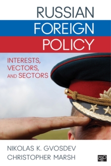 Russian Foreign Policy : Interests, Vectors, And Sectors