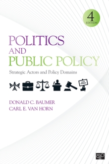 Politics And Public Policy : Strategic Actors And Policy Domains