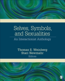 Selves, Symbols, And Sexualities : An Interactionist Anthology