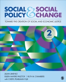 Social Policy And Social Change : Toward The Creation Of Social And Economic Justice