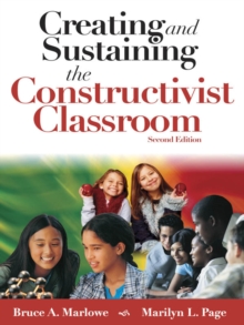 Creating and Sustaining the Constructivist Classroom