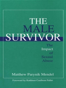 The Male Survivor : The Impact Of Sexual Abuse