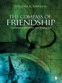 The Compass Of Friendship : Narratives, Identities, And Dialogues