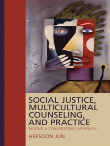 Social Justice, Multicultural Counseling, And Practice : Beyond A Conventional Approach