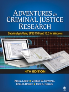 Adventures In Criminal Justice Research : Data Analysis Using SPSS 15.0 And 16.0 For Windows