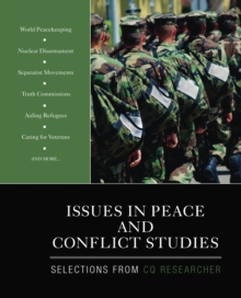 Issues In Peace And Conflict Studies : Selections From CQ Researcher