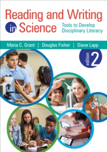 Reading and Writing in Science : Tools to Develop Disciplinary Literacy