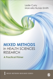 Mixed Methods In Health Sciences Research : A Practical Primer