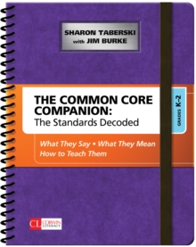 The Common Core Companion: The Standards Decoded, Grades K-2 : What They Say, What They Mean, How To Teach Them