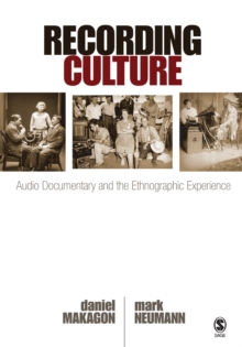 Recording Culture : Audio Documentary And The Ethnographic Experience