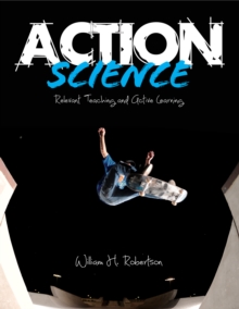 Action Science : Relevant Teaching and Active Learning