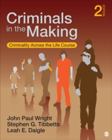 Criminals in the Making : Criminality Across the Life Course